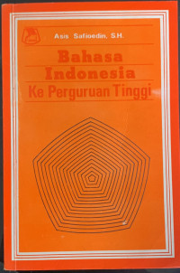 Image of BAHASA INDONESIA KE PERGURUAN TINGGI