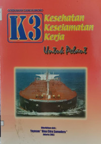 Image of KESEHATAN KESELAMATAN KERJA ( K3 ) UNTUK PELAUT
